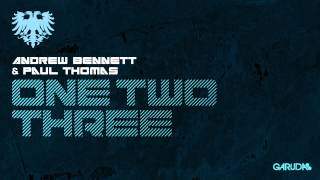 Andrew Bennett & Paul Thomas - One Two Three [Garuda]