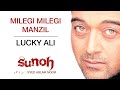Milegi Milegi Manzil - Sunoh | Lucky Ali | Official Hindi Pop Song