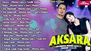 Download lagu Aksara - Difarina indra Adella Kompilasi Musik Trending mp3 Download lagu Aksara - Difarina indra Adella Kompilasi Musik Trending mp3