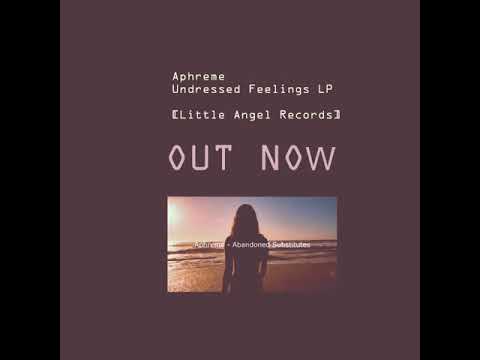 Aphreme - Undressed Feelings LP/OUT NOW  [Little Angel Records]