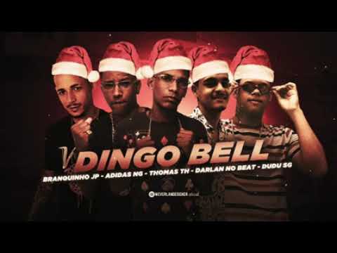 MC ADIDAS NG, MC THOMAS TH, MC BRANQUINHO JP, MC DUDU SG - DINGO BELL - REMIX BREGA FUNK