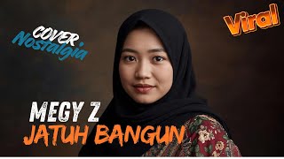 Download lagu MEGY Z - JATUH BANGUN | COVER BUAT TEMEN TIDUR 🎶  mp3