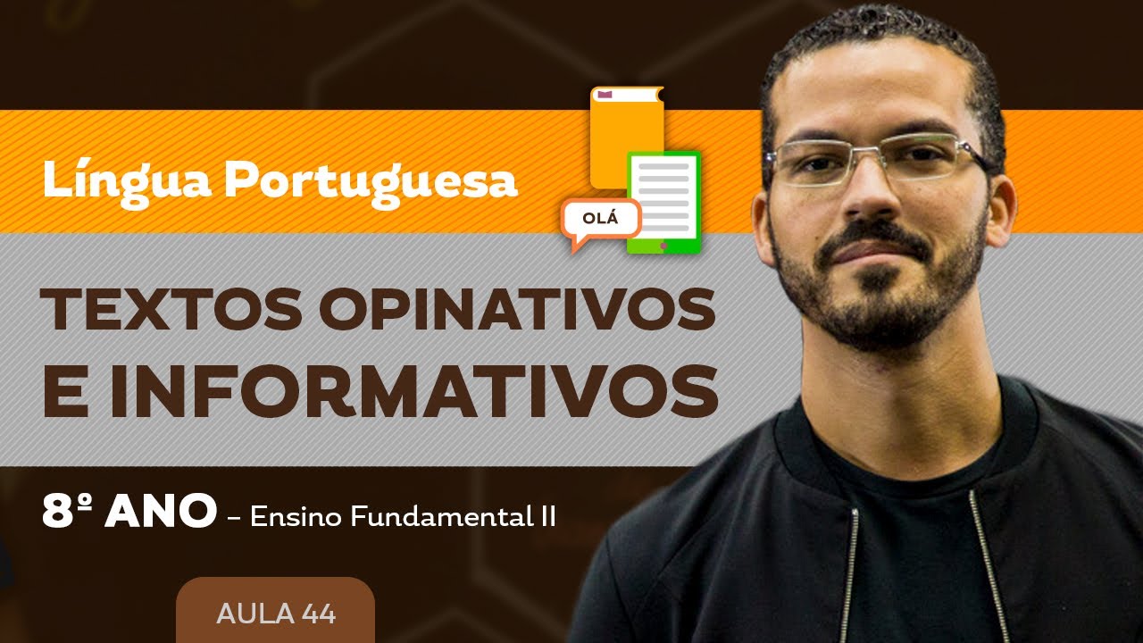 Textos opinativos e informativos – Língua Portuguesa – 8º ano – Ensino Fundamental