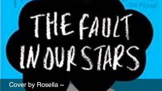 The Fault in Our Stars by Troye Sivan | Cover by Rosella