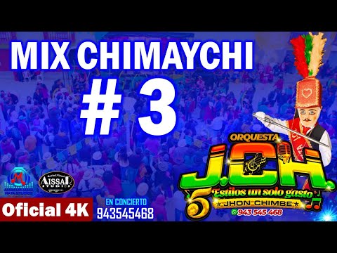 MIX CHIMAYCHI 3 - JCH 2024 - EN CONCIERTO 4K