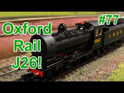 Episode 77, Oxford Rail J26 DCC Sound Fitted Review at Leopard Street Model Railway #oogauge