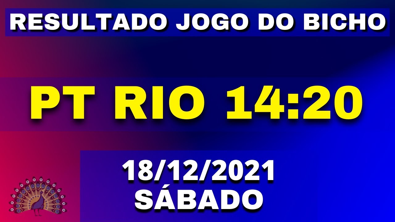 🍀PT RIO 14:20 Resultado Jogo do Bicho SÁBADO 18/12/2021- DEU NO POSTE🍀