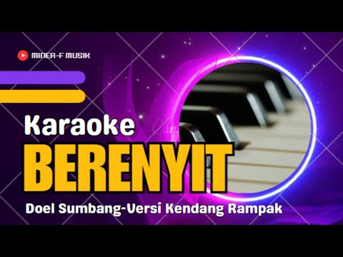 BERENYIT -  DOEL SUMBANG KARAOKE LIRIK POP SUNDA VERSI KENDANG RAMPAK || MINER-F MUSIC