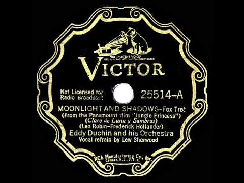 1937 Eddy Duchin - Moonlight And Shadows (Lew Sherwood, vocal)