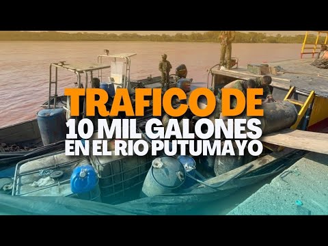 Interceptan 10.000 galones de combustible ilegal en el Putumayo | ¿A dónde iba realmente?