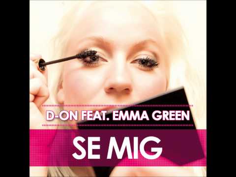 D-ON feat. Emma Green  - Se Mig (Reggaeton Remix)