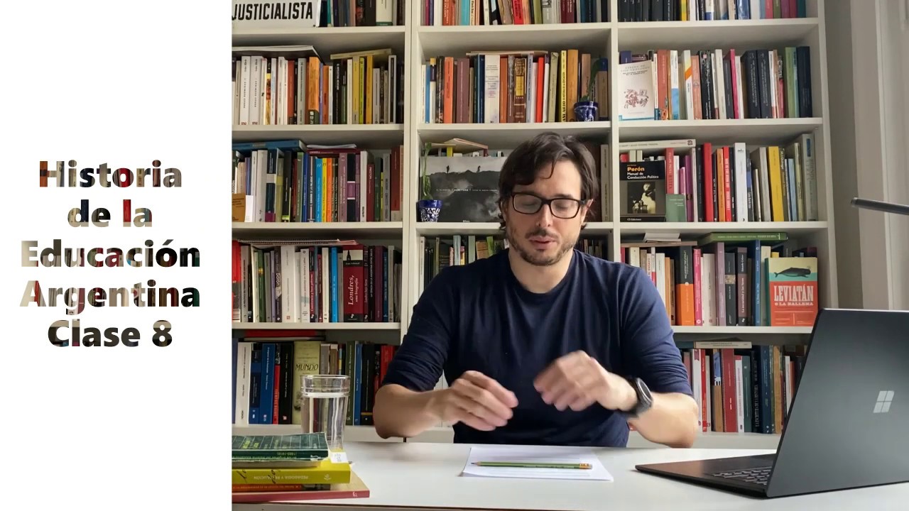 Historia de la Educación Argentina - Clase 8