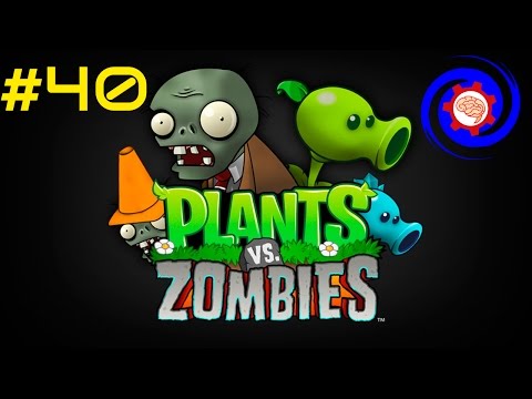 #40 Level 4-7 - Plants vs. Zombies