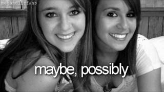 Megan & Liz - Maybe, Possibly - Lyrics