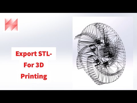 Solidworks Export Model For 3D Printing- STL File
