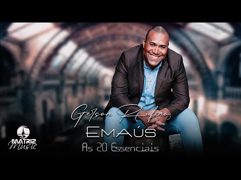 Gerson Rufino - Emaús (As 20 Essenciais) [Áudio Oficial]