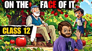 On The Face Of It | on the face of it class 12 | Full ( हिंदी में ) Explained | Animated Video