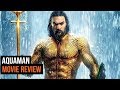 Aquaman Review