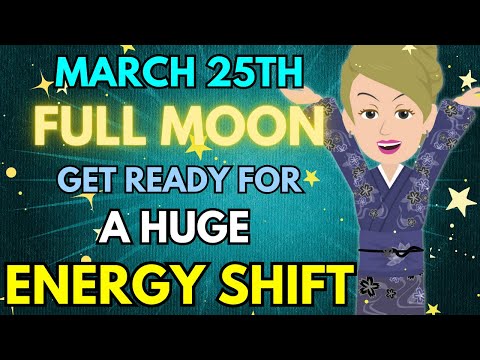 FULL MOON POWER 🌝 March 25th 2024 - Abraham Hicks special message ✨✨