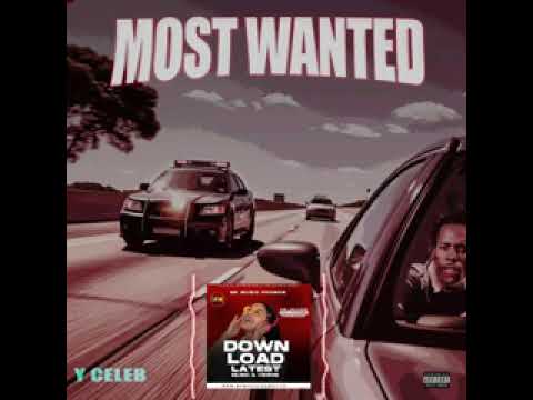 Y celeb _ most wanted (audio video)#music #yceleb