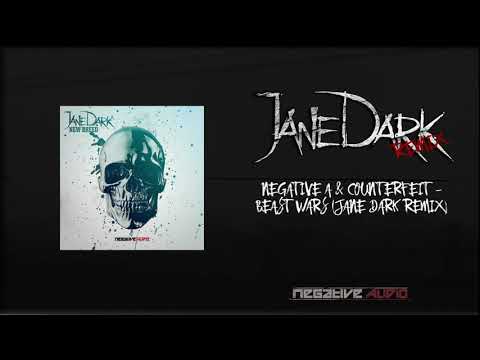 Negative A & Counterfeit   Beast Wars  Jane Dark Remix