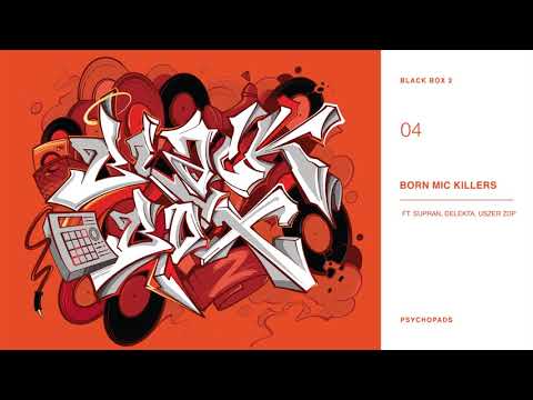 04. Psychopads feat. Supran, Delekta, Uszer zDP -  Born mic killers  (AUDIO)