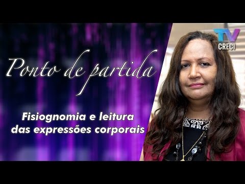 Fisiognomia e leitura das expressões corporais - Sandra Regina da Luz Inácio
