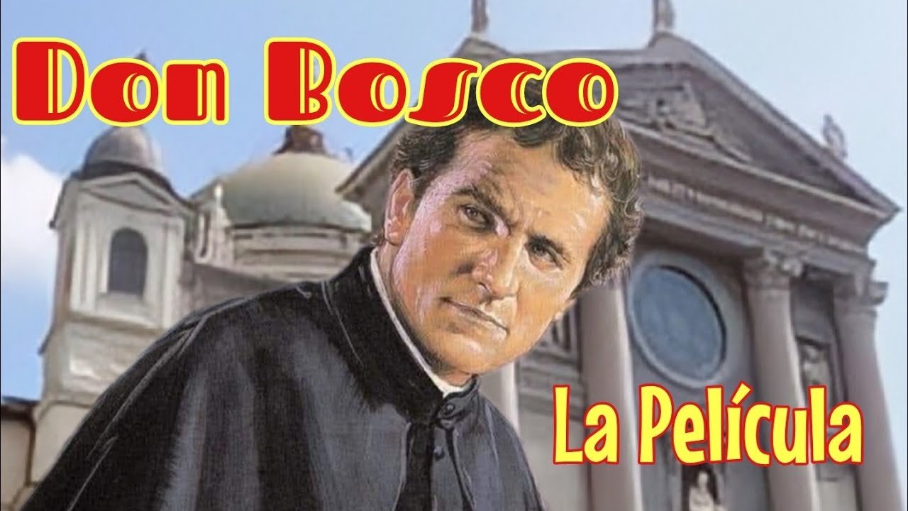 San Juan Bosco, La Pelicula Completa, El Santo de la Juventud