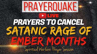 🔥 Prayer Against the Satanic Rage of Ember Months | Spiritual Warfare Prayers