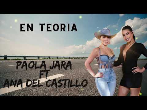 En Teoría letra- Paola Jara FT Ana Del Castillo
