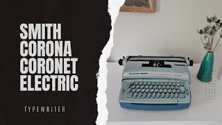 Smith Corona Coronet Super 12 Electric Typewriter Tutorial