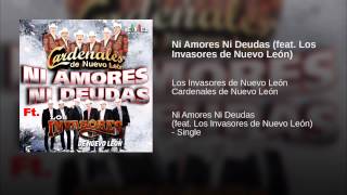 Ni Amores Ni Deudas (feat. Los Invasores de Nuevo León)