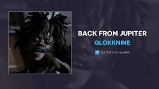 GlokkNine - Back From Jupiter (AUDIO)