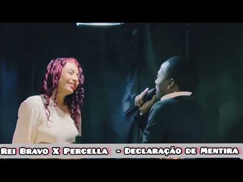 Rei Bravo X @percella  - Declaração de Mentira