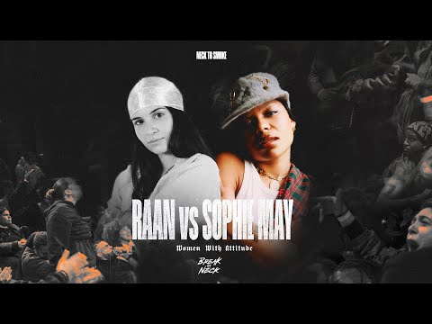 Sophie May vs Raan | Break Ya Neck 2025 | TOP 16 GUESTS |