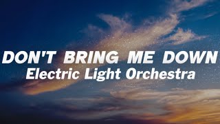 Electric Light Orchestra - Don't Bring Me Down (Lyrics)