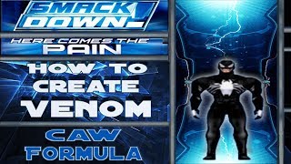 How to Create Venom (SmackDown!: Here Comes The Pain)