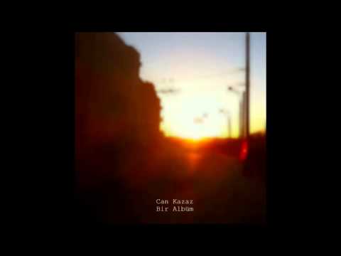 Nereye Gidiyoruz - Can Kazaz