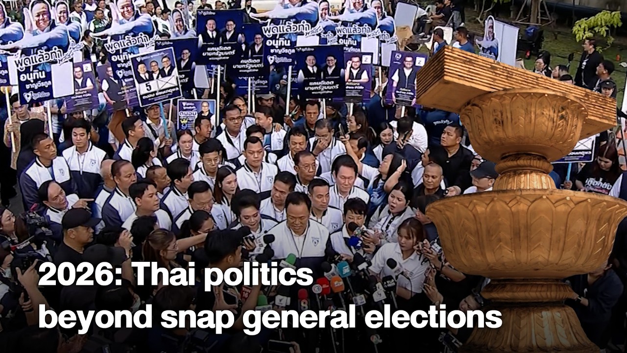 2026: Thai politics beyond snap general elections