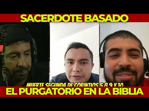 SACERDOTE CATÓLICO demuestra el PURGATORIO CON LA BIBLIA