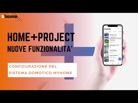 BTicino Webinar - Home+Project: nuove funzioni app per la configurazione del sistema domotico MyHome