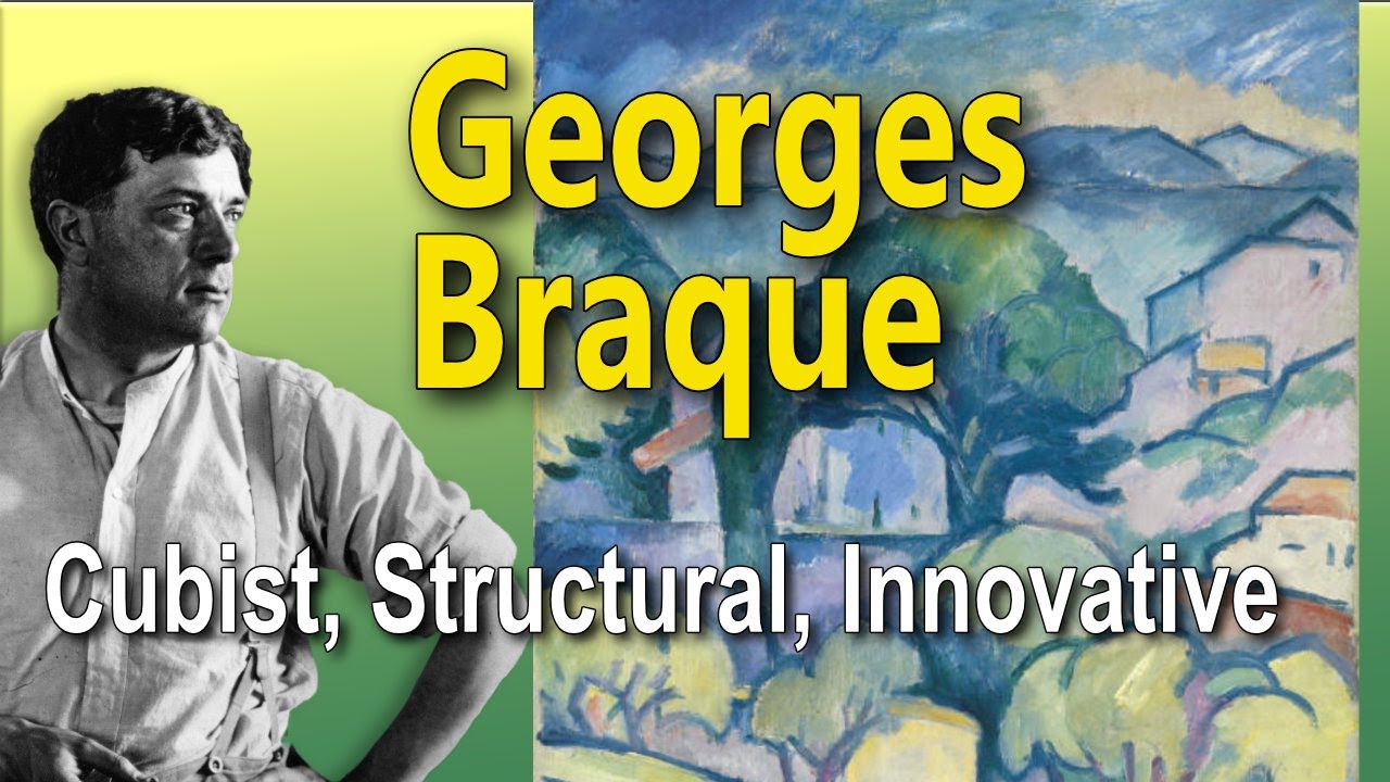 Artist Georges Braque: How he became the Great Cubist Painter- Art History School