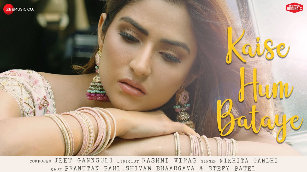 Kaise Hum Bataye Lyrics| Nikhita Gandhi Lyrics