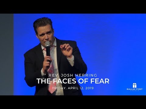 Rev. Josh Herring - The Faces of Fear