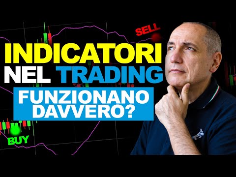 Indicatori nel Trading: Funzionano davvero? Quali usare e COME?