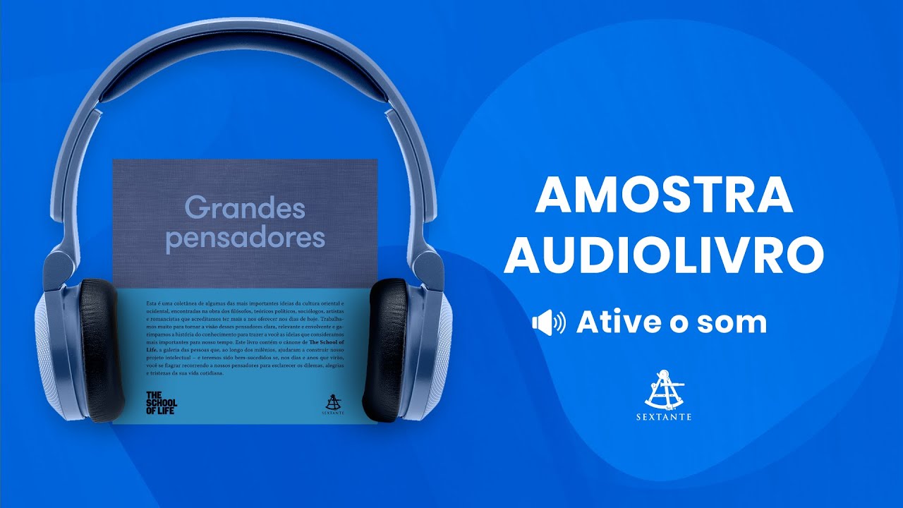 Grandes pensadores - Amostra - Editora Sextante (Audiolivro)