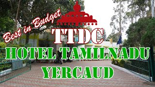 Hotel Tamilnadu, Yercaud by TTDC . Deluxe and Cottage  rooms Review. Best budget