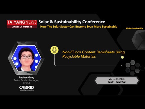 Stephen Gong, Cybrid: Non-Fluro Content Backsheets Using Recyclable Materials