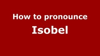 How to pronounce Isobel