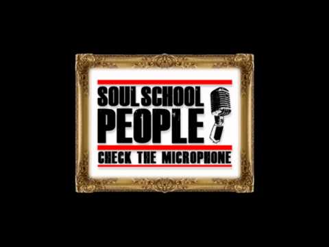 Soul School People - Check the microphone